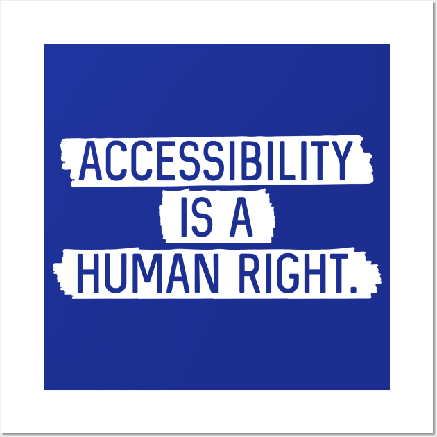 White BG: Accessibility is a human right. Wall Art by Bri the Bearded Spoonie Babe